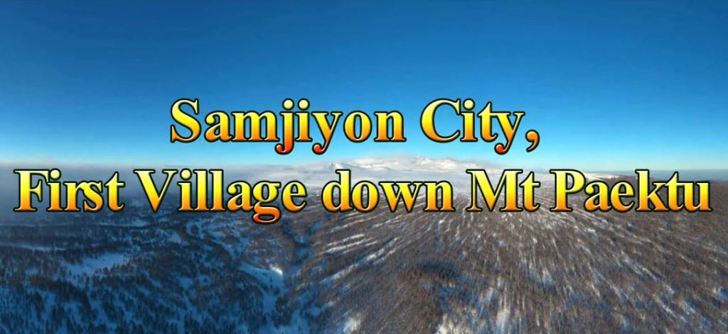 Info Clip: Samjiyon City, First Village Down Mt Paektu